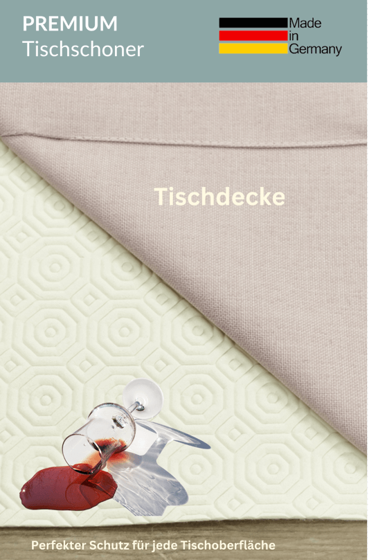 Tischschoner, Tischpolster - Perfekte Tischschutzdecken von TiDeko®